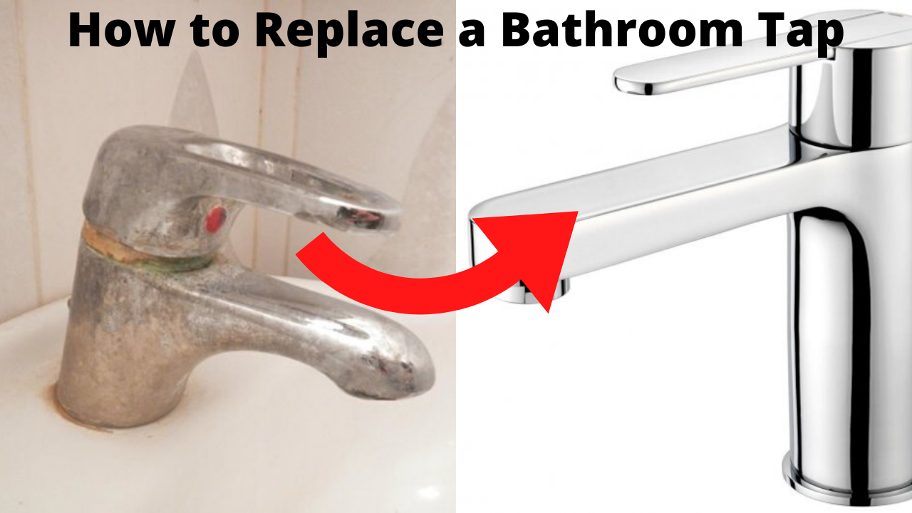 How to Replace a Bathroom Tap