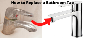 How to Replace a Bathroom Tap