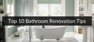 Top 10 Bathroom Renovation Tips