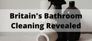Britain's Bad Bathroom Habits Revealed