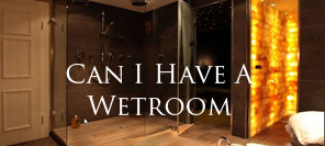 Can I have a wetroom?