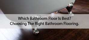 Choosing the Right Bathroom Flooring