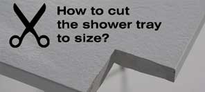 Cuttable Shower Trays