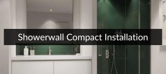 Showerwall Compact Installation Guide 2026