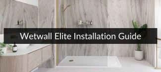 Wetwall Elite Installation Guide