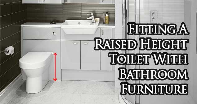 Fitting A Comfort Height Toilet With, How To Fit Toilet And Sink Vanity Unit